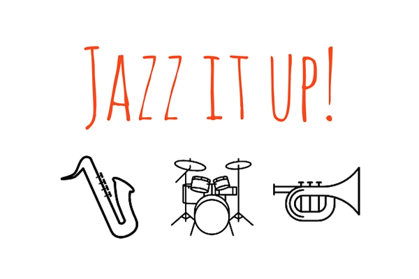 Jazz it up