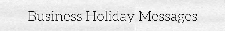 Business Holiday Messages